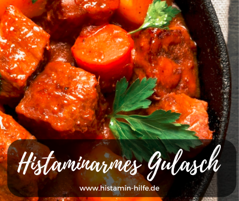 Rezept Gulasch histaminarm HISTAMINHILFE
